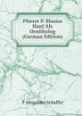 Pfarrer P. Blasius Hanf Als Ornitholog (German Edition) - P Alexander Schaffer