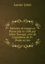 Memoire dv voiage en Rvssie fait en 1586 par Jehan Savvage, svivi de l.expedition de Fr. Drake en Am - Lacour Louis