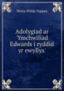 Adolygiad ar .Ymchwiliad Edwards i ryddid yr ewyllys. - Henry Philip Tappan
