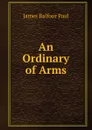 An Ordinary of Arms - James Balfour Paul