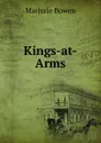 Kings-at-Arms - Marjorie Bowen