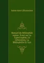 Manuel du bibliophile suisse: Essai sur La TypoGraphie, La Litterature, La Bibliophilie Et l.art - Suisse dans Lillustration