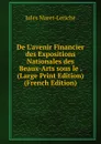 De L.avenir Financier des Expositions Nationales des Beaux-Arts sous le . (Large Print Edition) (French Edition) - Jules Maret-Leriche