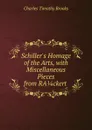 Schiller.s Homage of the Arts, with Miscellaneous Pieces from RA 1/4 ckert . - Charles Timothy Brooks