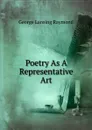 Poetry As A Representative Art - George Lansing Raymond