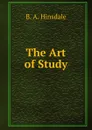 The Art of Study - B. A. Hinsdale