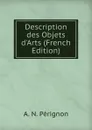 Description des Objets d.Arts (French Edition) - A. N. Pérignon