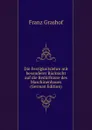 Die Festigkeitslehre mit besonderer Rucksicht auf die Bedurfnisse des Maschinenbaues (German Edition) - Franz Grashof