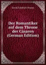 Der Romantiker auf dem Throne der Casaren (German Edition) - David Friedrich Strauss