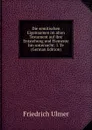 Die semitischen Eigennamen im alten Testament auf ihre Entstehung und Elemente hin untersucht: I. Te (German Edition) - Friedrich Ulmer