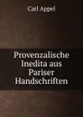 Provenzalische Inedita aus Pariser Handschriften - Carl Appel