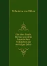 Ein alter Streit: Roman aus dem bayerischen Volksleben der sechziger Jahre - Wilhelmine von Hillern