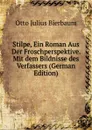 Stilpe, Ein Roman Aus Der Froschperspektive. Mit dem Bildnisse des Verfassers (German Edition) - Otto Julius Bierbaum