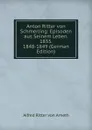 Anton Ritter von Schmerling: Episoden aus Seinem Leben. 1835. 1848-1849 (German Edition) - Alfred Ritter von Arneth
