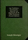 Les Traditions Provencales: Reponse aux arguments de M. l.abbe Duchesne (French Edition) - Joseph Bérenger