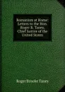 Romanism at Home: Letters to the Hon. Roger B. Taney, Chief Justice of the United States - Roger Brooke Taney