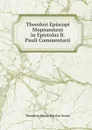 Theodori Episcopi Mopsuesteni in Epistolas B. Pauli Commentarii - Theodore Henry Barclay Swete