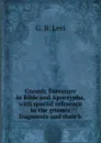 Gnomic literature in Bible and Apocrypha, with special reference to the gnomic fragments and their b - G. B. Levi