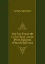 Les Bas-Fonds de la SociActe (Large Print Edition) (French Edition) - Henry Monnier