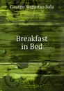 Breakfast in Bed. - George Augustus Sala