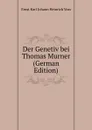 Der Genetiv bei Thomas Murner (German Edition) - Ernst Karl Johann Heinrich Voss