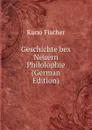 Geschichte bex Neuern Philolophie (German Edition) - Куно Фишер