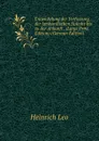Entwickelung der Verfassung der lombardischen StAcdte bis zu der Ankunft . (Large Print Edition) (German Edition) - Heinrich Leo