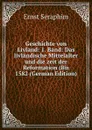 Geschichte von Livland: 1. Band: Das livlandische Mittelalter und die zeit der Reformation (Bis 1582 (German Edition) - Ernst Seraphim