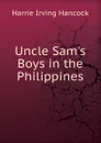 Uncle Sam.s Boys in the Philippines - Harrie Irving Hancock