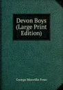 Devon Boys (Large Print Edition) - Fenn George Manville
