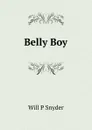 Belly Boy - Will P Snyder