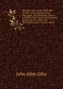 The Chronicles of the White Rose of York: A Series of Historical Fragments, Proclamations, Letters, and Other Contemporary Documents Relating to the . Notes and Illustrations, and a Copious Index - John Allen Giles