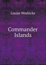 Commander Islands - Louise Woehlcke