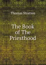 The Book of The Priesthood - Thomas Stratten