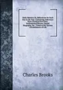 Daily Monitor, Or, Reflections for Each Day in the Year: Containing Inferences from Christian Doctrines, Ecclesiastical History, Sacred Biography, .c. . Fitted to the Various Circumstances of Life - Charles Brooks