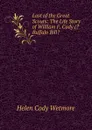 Last of the Great Scouts: The Life Story of William F. Cody (.Buffalo Bill. - Helen Cody Wetmore