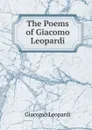 The Poems of Giacomo Leopardi - G. Leopardi