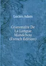 Grammaire De La Langue Mandchou (French Edition) - Lucien Adam