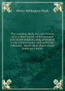 The camping ideal, the new human race; a brief survey of the summer and winter outdoor camp movement in the United States, with particular reference . based upon observations made on a secon - Henry Wellington Wack