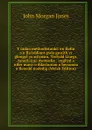 Y tadau methodistaidd: en llafur a.u llwyddiant gyda gwaith yr gfengyl yn nGymru, Trefydd Lloegr, America ac Awstralia : ynghyd a nifer mawr o ddarluniau o bersonau a lleoedd nodedig (Welsh Edition) - John Morgan Jones