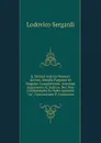 Q. Sectani Satyrae Numero Auctae, Mendis Purgatae Et Singulae Locupletiores. Accedunt Argumenta Ac Indices. Nec Non Commentaria Ex Notis Anonimi 