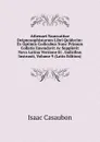 Athenaei Naucratitae Deipnosophistarum Libri Quidecim: Ex Optimis Codicubus Nunc Primum Collatis Emendavit Ac Supplevit Nova Latina Versione Et . Indicibus Instruxit, Volume 9 (Latin Edition) - Isaac Casaubon