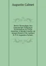Brevis Chronologia, Seu Rationarium Temporum Ecclesiasticae Ac Civilis Historiae, A Mundo Condito Ad Annum Christi 1734, Authore R. P. D. Augustino Calmet,. - Augustin Calmet