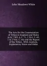 The Acts for the Commutation of Tithes in England and Wales (6 . 7 Wil. 4, C. 71, 1 Vict. C. 69, 1 . 2 Vict. C. 64) and the Report of the Tithes . With Analysis, Explanatory Notes and Index - John Meadows White