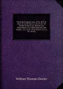 The Real Property Acts, 1874, 1875 . 1876: 37 . 38 Vict. Cc. 33, 37, 57, 78: Settled Estates Act, Powers Law Amendment Act, Limitation Act, and Vendor . Act, 1875: 39 . 40 Vict. Cc. 17, 30: Partiti - William Thomas Charley