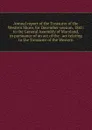Annual report of the Treasurer of the Western Shore, for December session, 1841: to the General Assembly of Maryland, in pursuance of an act of the . act relating to the Treasurer of the Western - 
