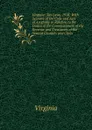 Virginia: Tax Laws, 1918: With Sections of the Code and Acts of Assembly in Relation to the Duties of the Commissioners of the Revenue and Treasurers of the Several Counties and Cities - Virginia