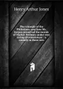 The triumph of the Philistines: and how Mr. Jorgan preserved the morals of Market Pewbury under very trying circumstances : a comedy in three acts - Henry Arthur Jones