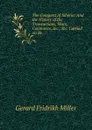 The Conquest of Siberia: And the History of the Transactions, Wars, Commerce, .c., .c. Carried on Be - Gerard Fridrikh Miller