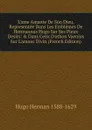 L.ame Amante De Son Dieu, Representee Dans Les Emblemes De Hermannus Hugo Sur Ses Pieux Desirs: . Dans Ceux D.othon Vaenius Sur L.amour Divin (French Edition) - Hugo Herman 1588-1629